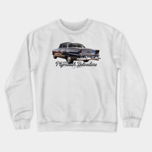 1955 Plymouth Belvedere Sedan Crewneck Sweatshirt